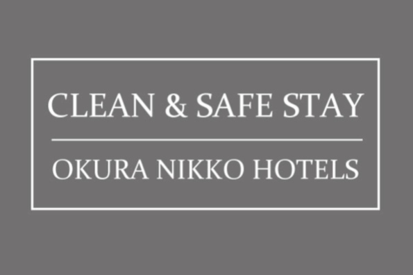 CLEAN & SAFE STAY OKURA NIKKO HOTELS